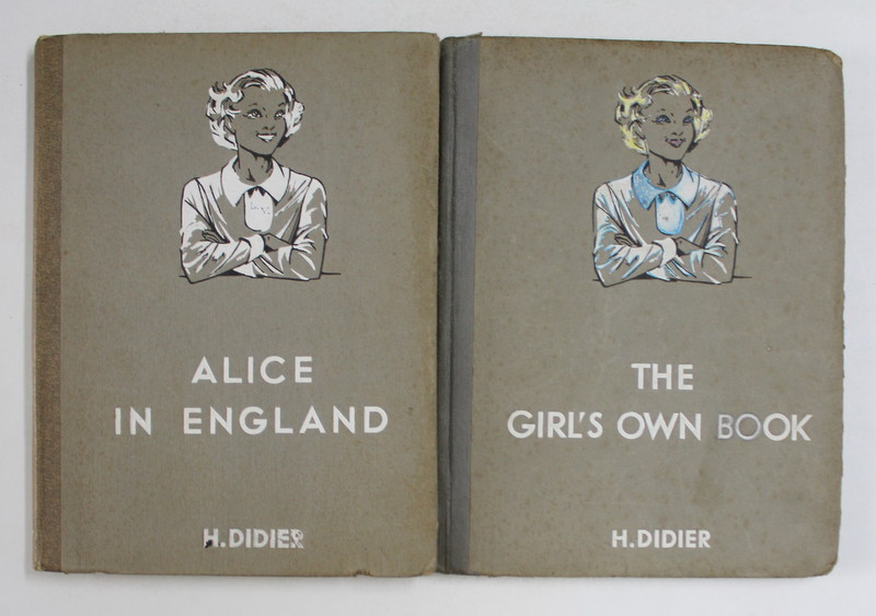 THE GIRL 'S OWN BOOK / ALICE IN ENGLAND - PREMIER ET DEUXIEME ANNEE D 'ANGLAIS , DEUX VOLUMES , 1939 - 1941