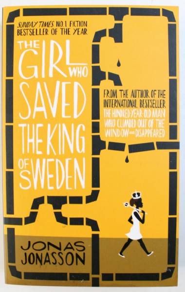 THE GIRL WHO SAVED THE KING OF SWEDEN by JONAS JONASSON , 2015