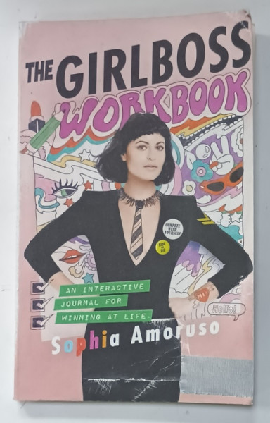 THE GIRLBOSS WORKBOOK , AN INTERACTIVE JOURNAL FOR WINNING AT LIFE by SOPHIA  AMORUSO , 2017