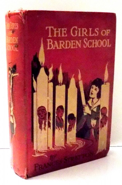 THE GIRLS OF BARDEN SCHOOL OR LIGHTED CANDLES by FRANCES STRATTON