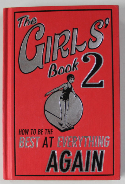 THE GIRLS'BOOK 2 , HOW TO BE THE BEST AT EVERYTHING AGAIN by SALLY NORTON , illustrated by KATY JACKSON , 2008