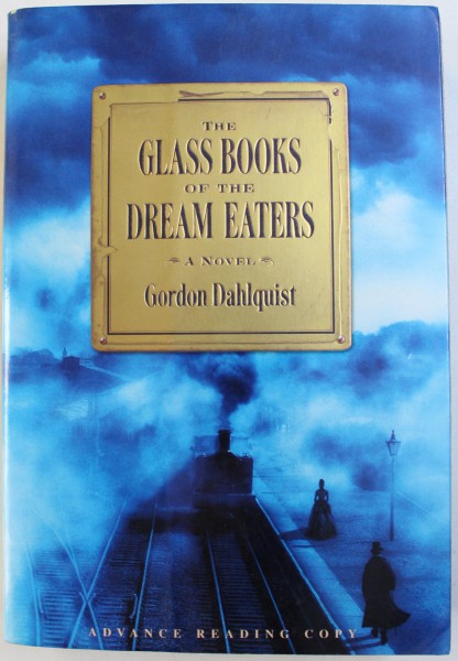 THE GLASS BOOKS  OF THE DREAM EATERES - a novel by GORDON DAHLQUIST , 2006
