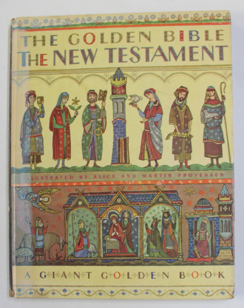 THE GOLDEN BIBLE FOR CHILDREN - THE HEW TESTAMENT , edited and arranged by ELSA JANE WERNER , illustrated by MARTIN PROVERNSEN , 1961