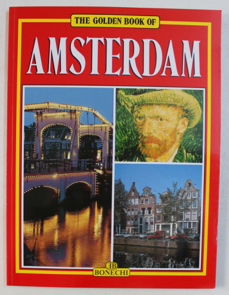 THE GOLDEN BOOK OF AMSTERDAM - 220 COLOUR ILLUSTRATIONS , 2006