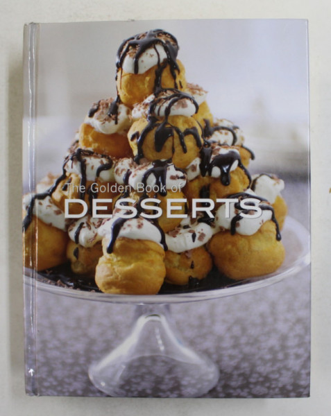 THE GOLDEN BOOK OF DESSERTS by BARDI AND LANE , 2010