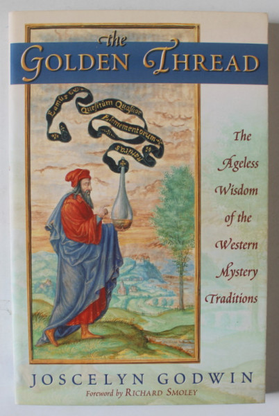 THE GOLDEN THREAD by JOSCELYN GODWIN , 2007