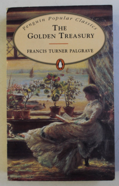 THE GOLDEN TREASURY by FRANCIS TURNER PALGRAVE , 1994