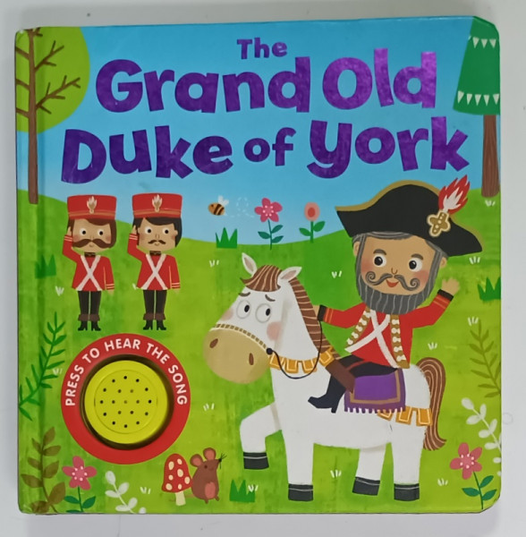 THE GRAND OLD DUKE OF YORK  , 2017 , CONTINE MECANISM CARE EMITE SUNETE PRIN APASARE , LIPSA  BATERIE *