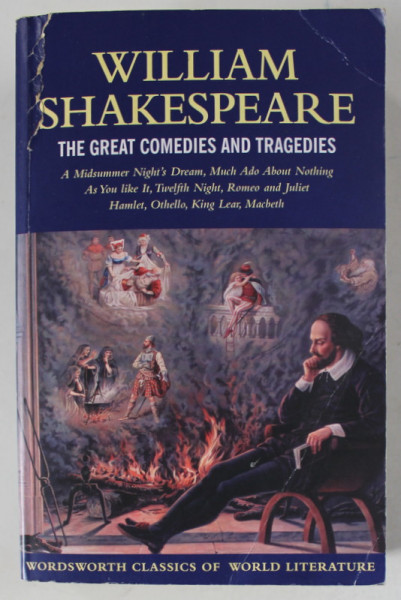THE GREAT COMEDIES AND TRAGEDIES by WILLIAM SHAKESPEARE , 2005 , COPERTA CU DEFECTE
