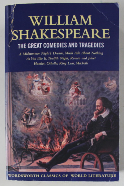 THE GREAT COMEDIES AND TRAGEDIES by WILLIAM SHAKESPEARE , 2005 , COPERTA CU DEFECTE