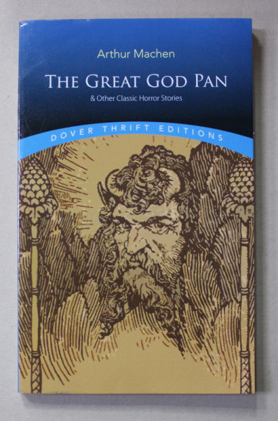 THE GREAT GOD PAN and OTHER CLASSIC HORROR STORIES by ARTHUR MACHEN , 2020