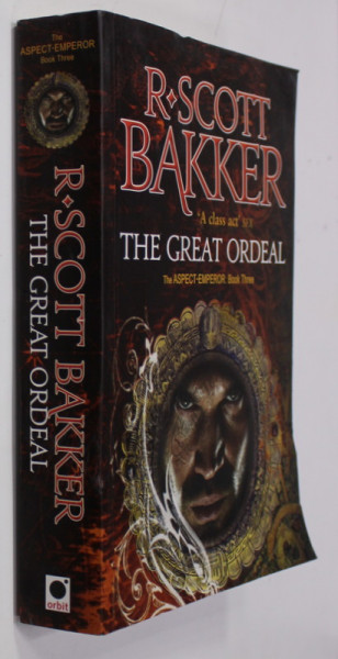 THE  GREAT ORDEAL - BOOK THREE OF THE ASPECT - EMPEROR  SERIES by R. SCOTT BAKKER , 2016