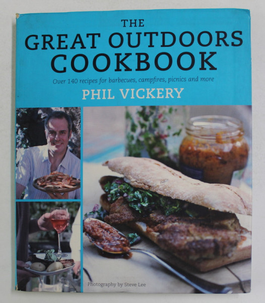THE GREAT OUTDOORS COOKBOOK - OVER 140 RECIPES by PHIL VICKERY , 2011