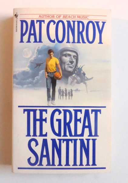 THE GREAT SANTINI by PAT CONROY, 1994