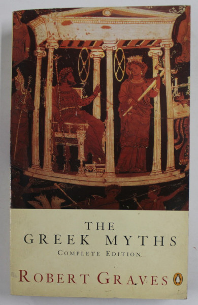 THE GREEK MYTHS , COMPLETE EDITION  by ROBERT GRAVES , 1992