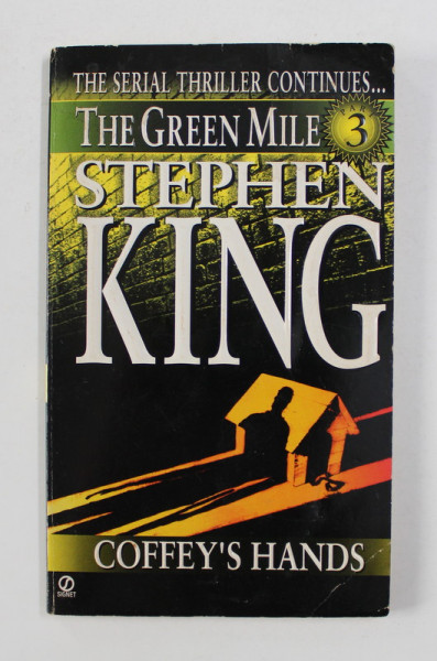 THE GREEN MILE - PART THREE  -  COFFEY 'S HANDS  by STEPHEN KING , 1996