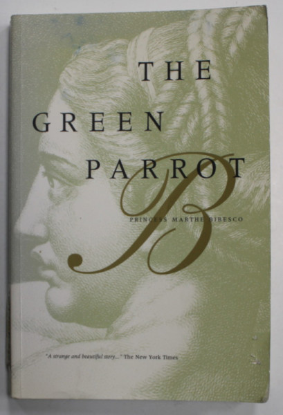 THE GREEN PARROT by PRINCESS MARTHE BIBESCO , 1994