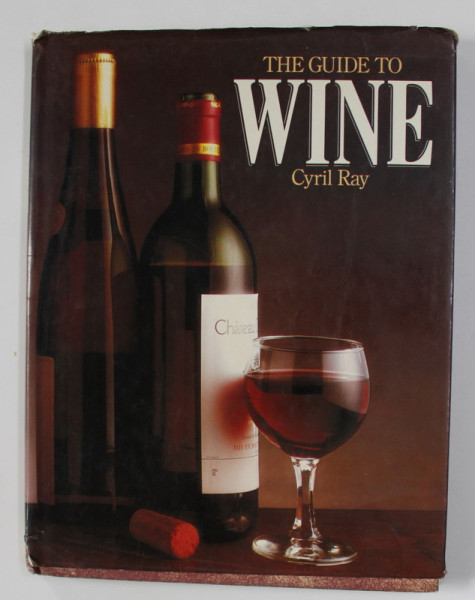 THE  GUIDE TO WINE by CYRIL RAY , 1978