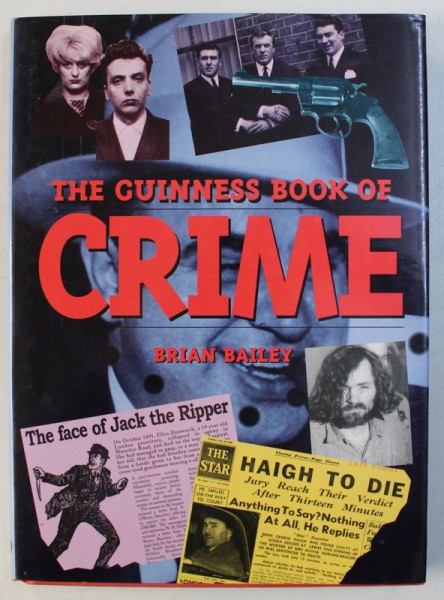 THE GUINESS BOOK OF CRIME by BRIAN BAILEY , 1988