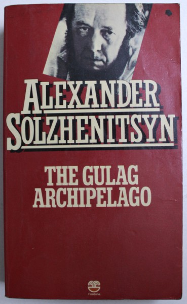 THE GULAG ARCHIPELAGO by ALEXANDER SOLZHENITSYN , 1974