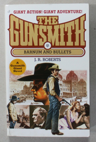 THE GUNSMITH - BARNUM AND BULLETS by J.R. ROBERTS , 2000