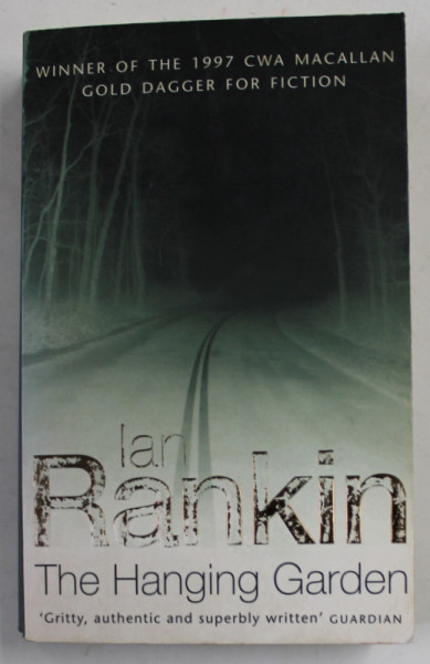 THE HANGING GARDEN by IAN RANKIN , AN INSPECTOR REBUS NOVEL , 1998 , PREZINTA URME DE UZURA
