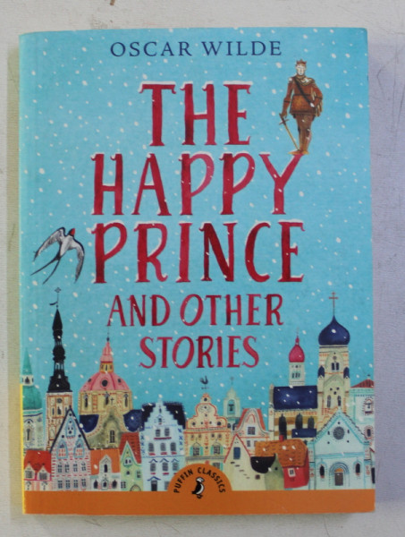 THE HAPPY PRINCE AND OTHER STORIES by OSCAR WILDE , 2016