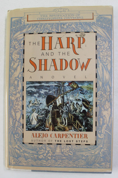 THE HARP AND THE SHADOW - a novel by ALEJO CARPENTIER , 1990