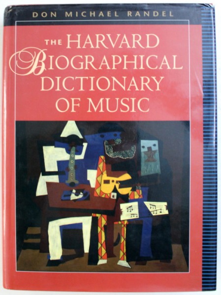 THE HARVARD BIOGRAPHICAL DICTIONARY OF MUSIC by DON MICHAEL RANDEL , 1996