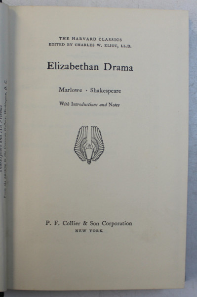 THE HARVARD CLASSICS  - ELIZABETHAN DRAMA , MARLOWE , SHAKESPEARE , edited by CHARLES W. ELIOT , 1969