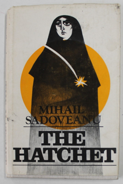 THE HATCHET by MIHAIL SADOVEANU , 1983