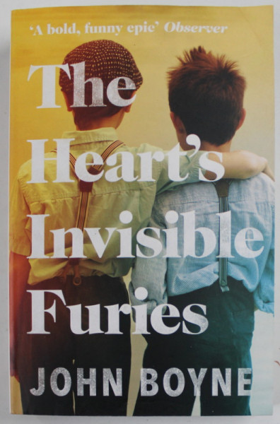 THE HEART 'S INVISIBLE FURIES by JOHN BOYNE , 2017