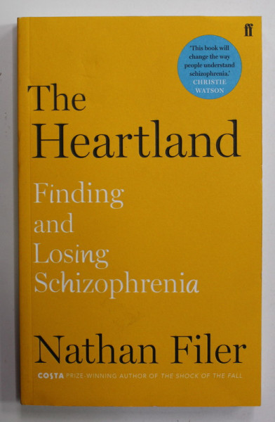 THE HEARTLAND - FINDING AND LOSING SCHIZOPHRENIA by NATHAN FILER , 2019