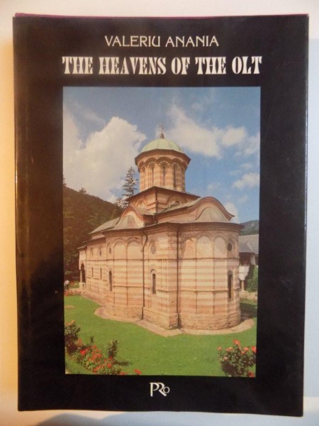 THE HEAVENS OF THE OLT , ARCHIMANDRITE BARTHOLOMEW'S SCHOLIA TO A SERIES OF PHOTOGRAPHS , 2ND EDITION de VALERIU ANANIA , 1998