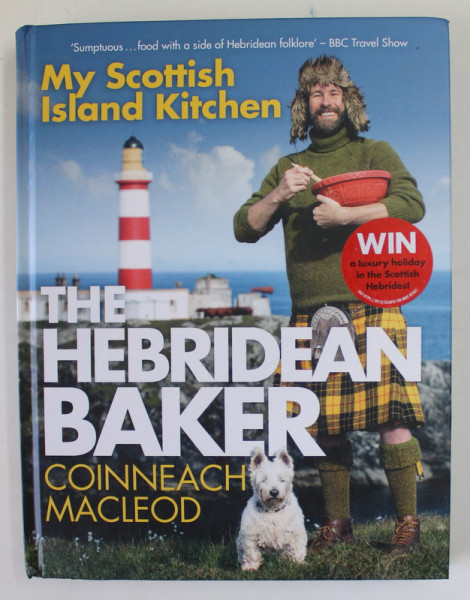 THE HEBRIDEAN BAKER by COINNEACH MACLEOD , MY SCOTTISH ISLAND KITCHEN , photography by SUSIE LOWE , 2022