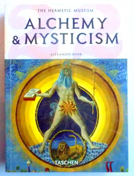 THE HERMETIC MUSEUM : ALCHEMY &amp;amp; MYSTICISM  by ALEXANDER ROOB , 2006