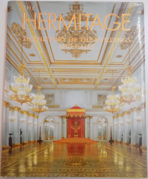 THE HERMITAGE , THE HISTORY OF THE BUIDINGS AND HALLS , 2007