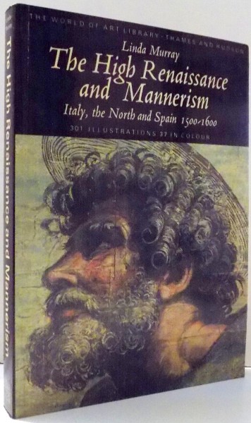 THE HIGH RENAISSANCE AND MANNERISM by LINDA MURRAY , 1977