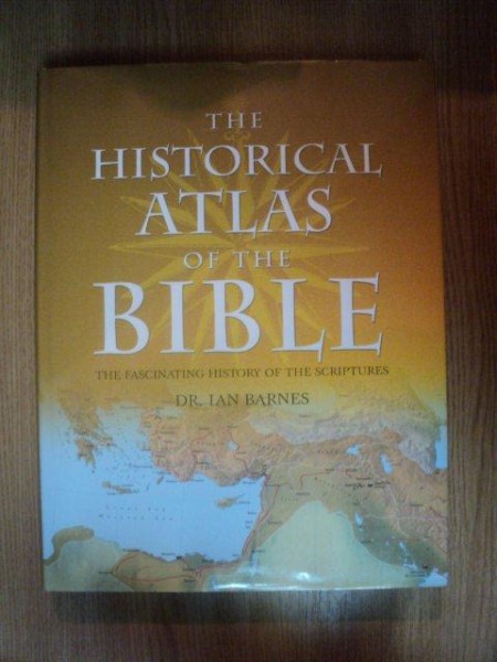 THE HISTORICAL ATLAS OF THE BIBLE de IAN BARNES , 2006