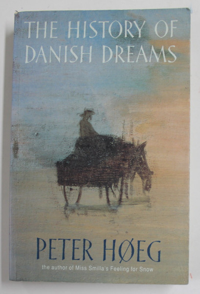 THE HISTORY OF DANISH DREAMS by PETER HOEG, 1996