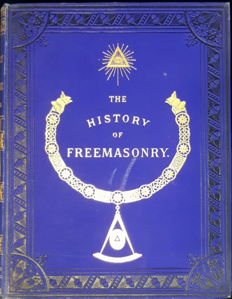 THE HISTORY OF FREEMASONRY, 6 vol. de ROBERT FREKE GOULD, EDINBURGH, 1882
