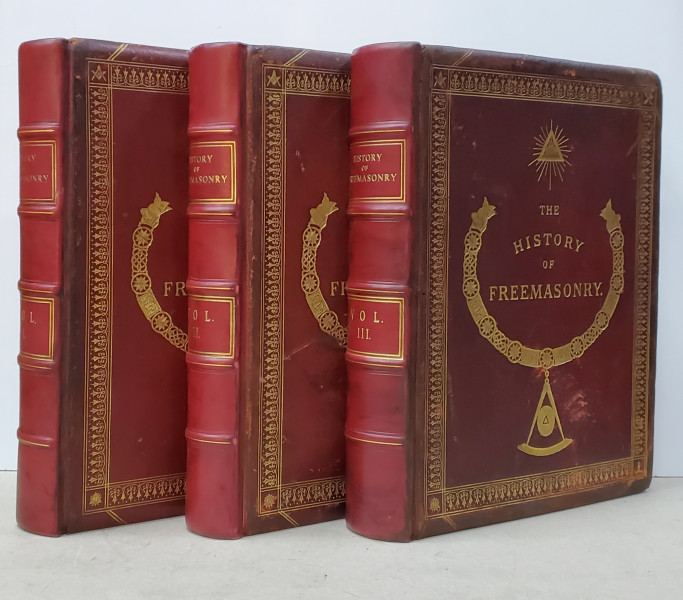 THE HISTORY OF FREEMASONRY by ROBERT FREKE GOULD, 3 VOLUME - LONDRA, 1885