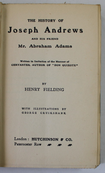 THE HISTORY OF JOSEPH ANDREWS AND HIS FRIEND  MR. ABRAHAM ADAMS by HENRY FIELDING , illustrations by GEORGE CRUIKSHANK , EDITIE DE SFARSIT DE SECOL XX