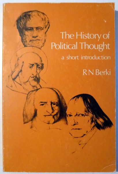 THE HISTORY OF POLITICAL THOUGHT - A SHORT INTRODUCTION by R. N. BERKI , 1977