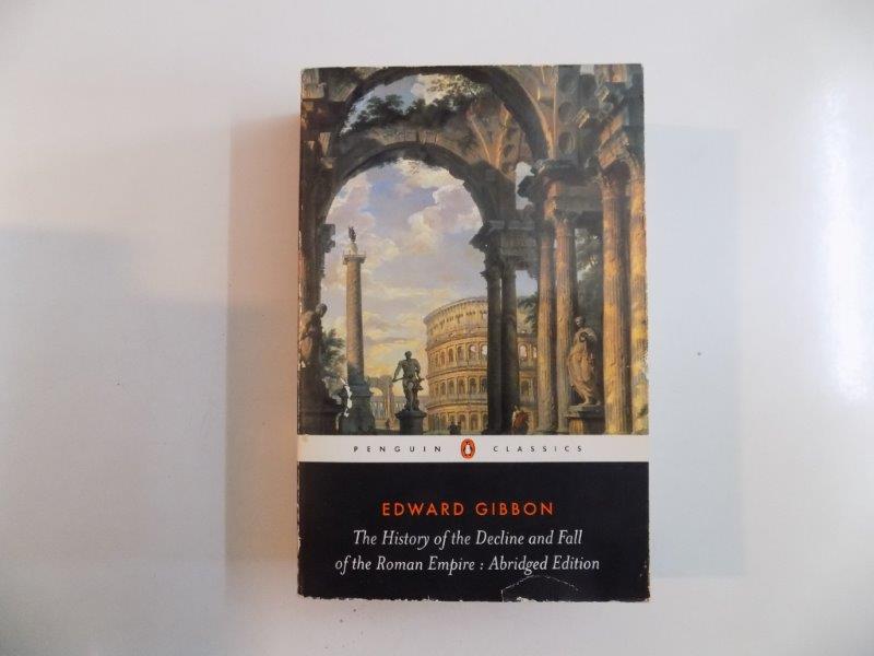 THE HISTORY OF THE DECLINE ND FALL OF THE ROMN EMPIRE ABRIDGED EDITION de EDWARD GIBBON , 2005