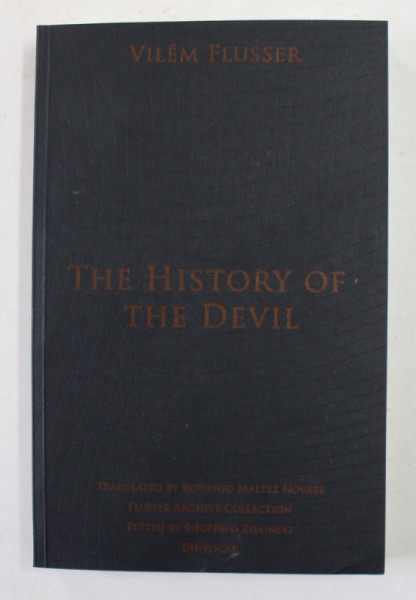 THE HISTORY OF THE DEVIL by VILEM FLUSSER , 2014