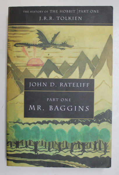THE HISTORY OF THE HOBBIT - PART ONE : Mr. BAGGINS , by JOHN D. RATELIFF , 2008