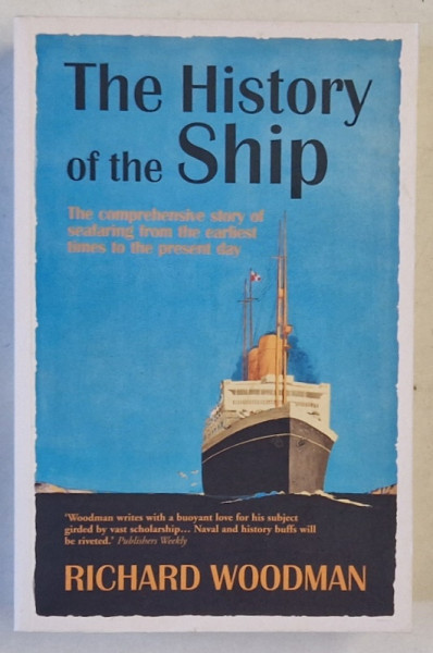 THE HISTORY OF THE SHIP by RICHARD WOODMAN , 2005