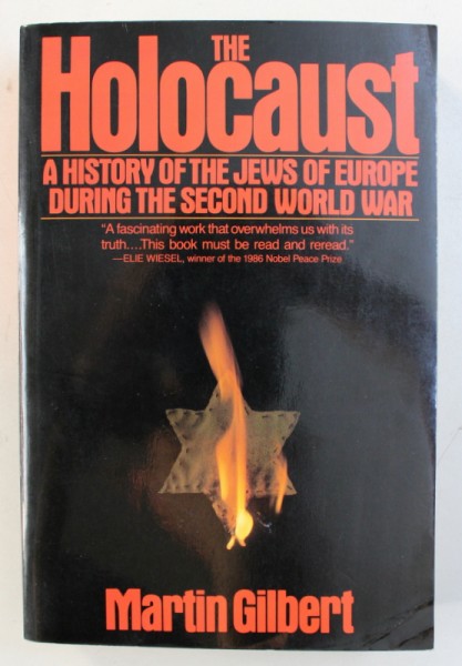 THE HOLOCAUST - A HISTORY OF THE JEWS OF EUROPE DURING THE SECOND WORLD WAR by MARTIN GILBERT , 1987