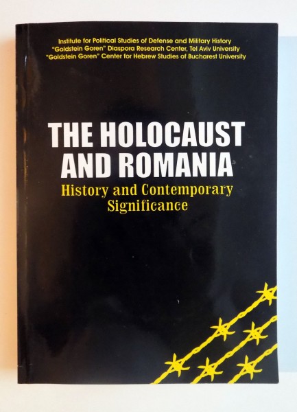 THE HOLOCAUST AND ROMANIA , HISTORY AND CONTEMPORARY , SIGNIFICANCEE , 2003